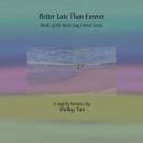 Better Late Than Forever: A Sapphic Romance Audiobook