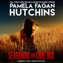 Searching for Dime Box (A Michele Lopez Hanson Mystery): A What Doesn't Kill You Romantic Mystery Audiobook