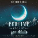 Bedtime Stories for Adults: Meet Morpheus in a Restful Deep Sleep. Relieve Daily Stress and Overcome Audiobook