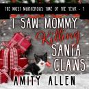 I Saw Mommy Killing Santa Claws Audiobook