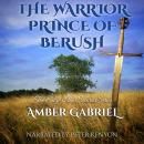 The Warrior Prince of Berush Audiobook