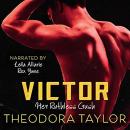 VICTOR: Her Ruthless Crush: The VICTOR Trilogy Book 1 Audiobook