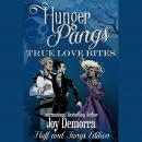 Hunger Pangs: True Love Bites: Fluff and Fangs Edition Audiobook