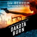Dakota Burn: A Leine Basso Thriller Audiobook