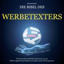 Die Bibel des Werbetexters: Wie man ein kreatives Schreiben nutzen kann, um eine effektive digitale  Audiobook