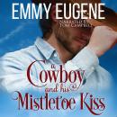 A Cowboy and his Mistletoe Kiss: A Johnson Brothers Novel Audiobook