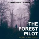 The Forest Pilot: A Story for Boy Scouts Audiobook