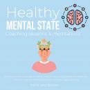 Healthy Mental State Coaching sessions & meditations Self-help toolkit Stop overthinking: beat the n Audiobook