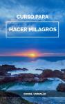 Curso para HACER milagros: Libros espirituales en español Audiobook