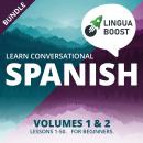 Learn Conversational Spanish Volumes 1 & 2 Bundle: Lessons 1-50. For beginners.
