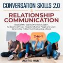 Conversation Skills 2.0 And Relationship Communication 2-in-1: Discover the Secrets of Communication Audiobook