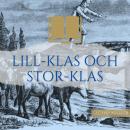 [Swedish] - Lill-Klas och Stor-Klas: Sagoklassiker Audiobook