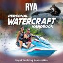 RYA Personal Watercraft Handbook (A-G35): Learn How to Transport, Launch, Use, Recover, and Maintain Audiobook