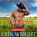 Bloom of Love: An Interracial Contemporary Western Romance: Cowboys of Long Valley Romance Book 10 Audiobook