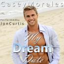 My Dream Date: A Hilarious Fumbling-out-of-the-Closet MM Romance Audiobook