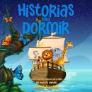 Historias Para Dormir: Cuentos Con Enseñanzas Para Niños Que Amán Los Animales Audiobook