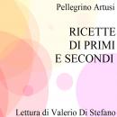 Ricette di primi e secondi Audiobook