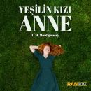 [Turkish] - Yeşilin Kızı Anne Audiobook