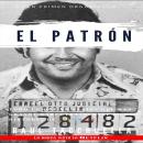 El Patron: Todo lo que no sabías del más grande narcotraficante en la historia de Colombia Audiobook