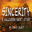 Sincerity: A Halloween Short Story Audiobook
