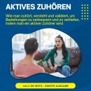 Aktives Zuhören: Wie man zuhört, versteht und validiert, um Beziehungen zu verbessern und zu vertief Audiobook