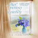 Her Patient Cowboy: A Buttars Brothers Novel Audiobook
