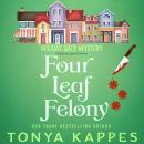 Four Leaf Felony Audiobook