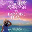 The Paradise Plan: Sweet Romance & Women's Friendship Fiction Audiobook