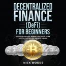 Decentralized Finance (DeFi) for Beginners: DeFi and Blockchain, Borrow, Lend, Trade, Save & Invest  Audiobook