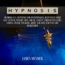 Hypnosis: 10 Books in 1: Hypnosis for Overthinking, Deep Sleep, High Self-Esteem, Weight Loss, Socia Audiobook