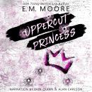 Uppercut Princess: A Dark Gang Romance Audiobook