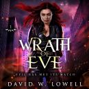 WRATH OF EVE: Evil Has Met Its Match Audiobook