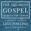 The Aquarian Gospel of Jesus the Christ Audiobook