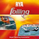 RYA Foiling (A-G110): The Only Book to Cover Foiling for Both Sailors and Windsurfers, RYA Foiling W Audiobook