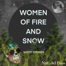 Women Of Fire And Snow Audiobook