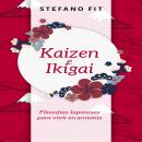 [Spanish] - Kaizen e Ikigai: Filosofías  Japonesas para  vivir en armonía Audiobook