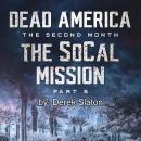 Dead America - The SoCal Mission Pt. 5 Audiobook