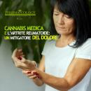 Cannabis medica e l’artrite reumatoide: un mitigatore del dolore Audiobook