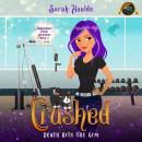 Crushed: Death Hits the Gym Audiobook