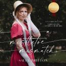 A Mistletoe Mismatch: A Regency Christmas Audiobook