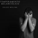 Temperamento Melancólico: Los 4  temperamentos Audiobook