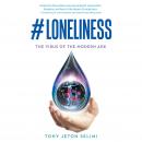 #Loneliness: The Virus of The Modern Age Audiobook