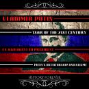 Vladimir Putin: Tsar Of The 21st Century: Ex-Kgb Agent To President - Putin’S Dictatorship And Regim Audiobook