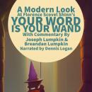 A Modern Look at Florence Scovel Shinn's Your Word Is Your Wand: With Commentary By Joseph Lumpkin & Audiobook