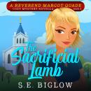 The Sacrificial Lamb: A Christian Woman Sleuth Mystery Audiobook