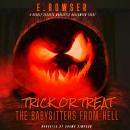 Trick or Treat The Babysitters From Hell: A Deadly Secrets Novelette Audiobook