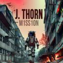 Mission: A Thrilling Sci-Fi Horror Story Set in a Post-Apocalyptic World