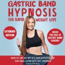 Gastric Band Hypnosis for Rapid Weight Loss: Avoid the Risk of Gastric Band Surgery, Burn Fat, and G Audiobook