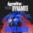Ignite The Dynamite Audiobook