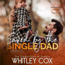 Saved by the Single Dad Audiobook